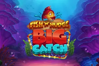 Slot Fish 'n' Nudge Big Catch