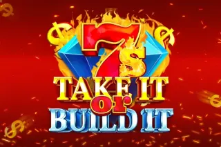 Slot 7s Take It or Build It