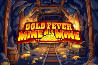 Slot Gold Fever Mine All Mine