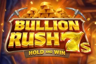 Slot Bullion Rush 7s