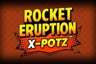 Slot Rocket Eruption X-Potz