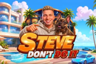 Slot Steve Don't Do It